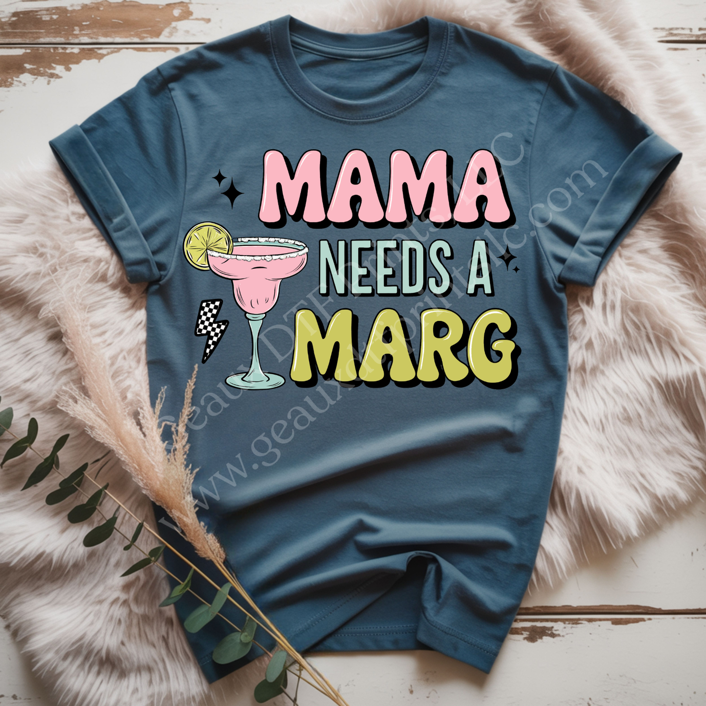 Mama Needs a Marg DTF Single Print