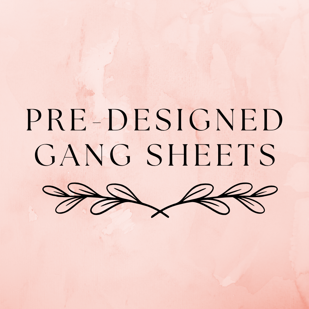 Pre-Designed Gang Sheets