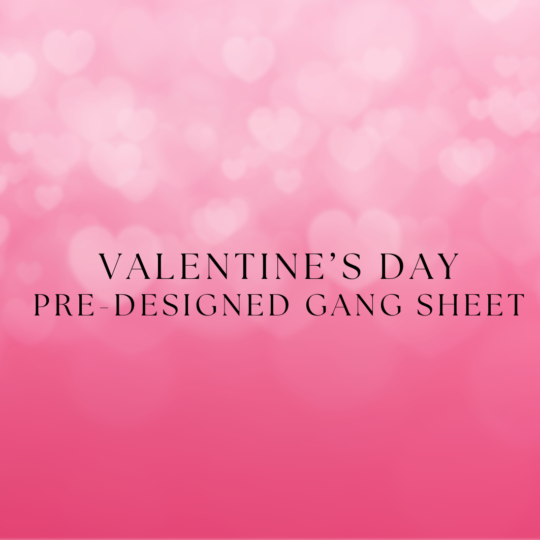 Valentine's Day Pre-Designed Gang Sheet