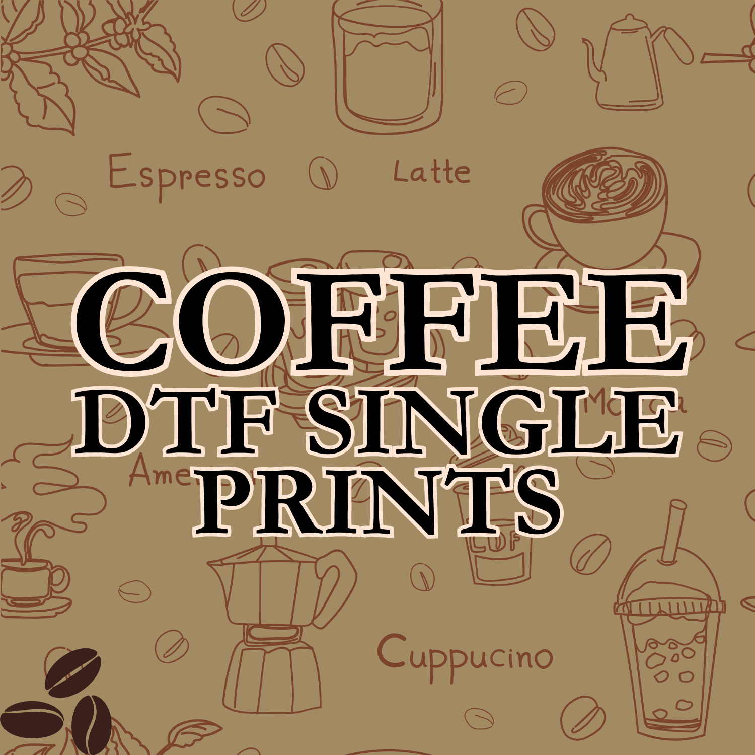 Coffee DTF Single Prints