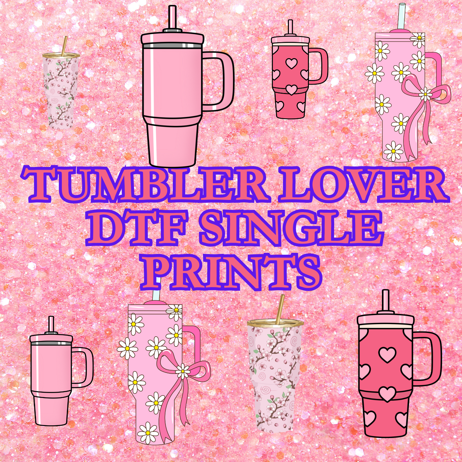 Tumbler Lover DTF Single Prints