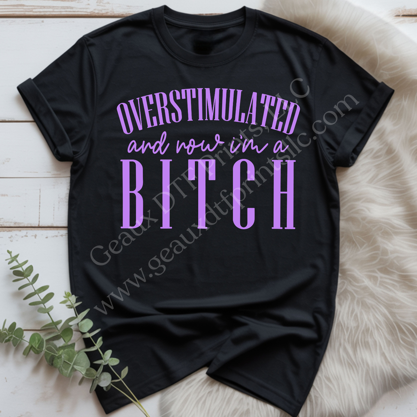 Overstimulated DTF Single Print