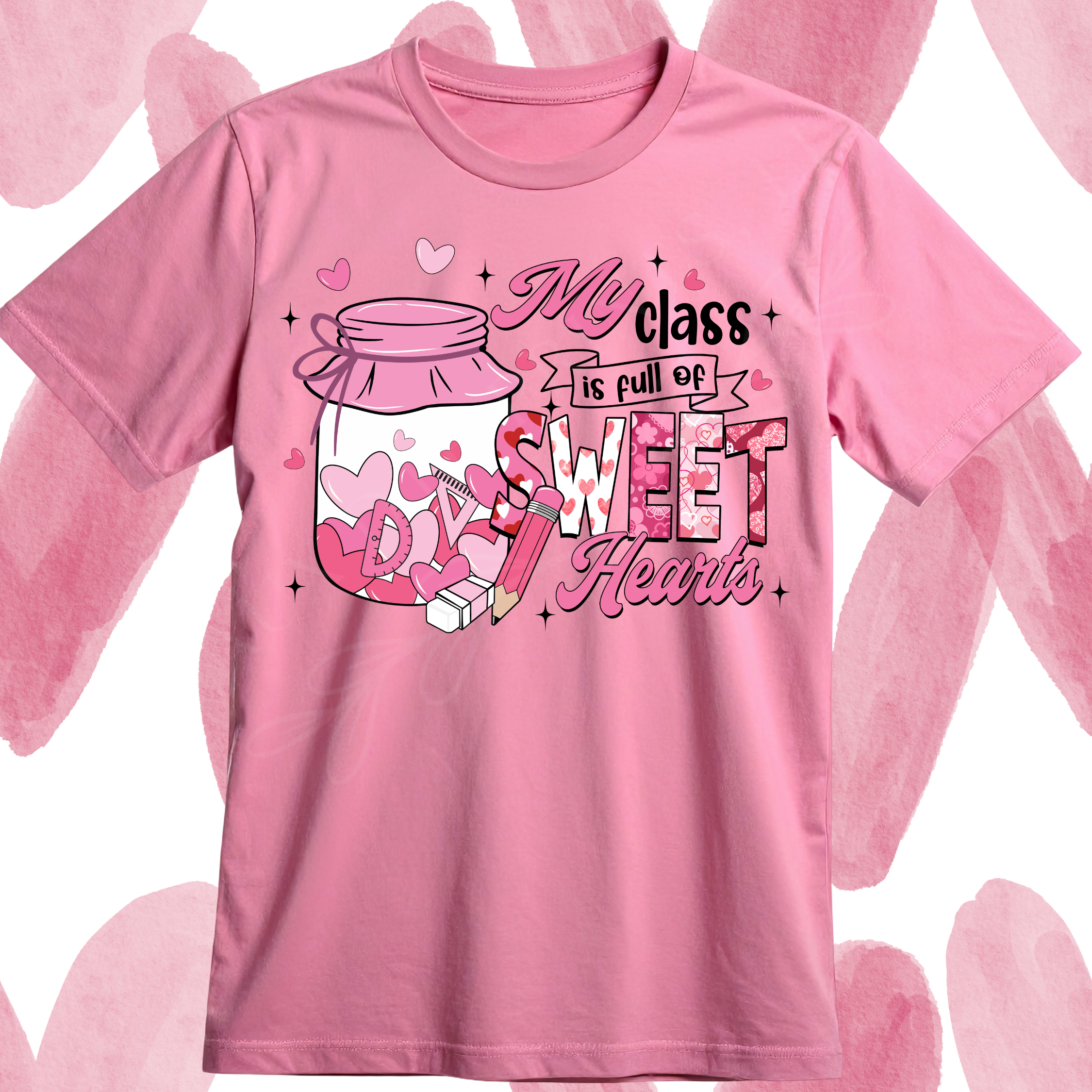 My Class is full of Sweethearts Single DTF Print