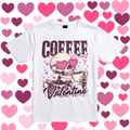 Coffee Is My Valentine Single DTF Print