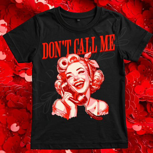 Don't Call Me Single DTF Print