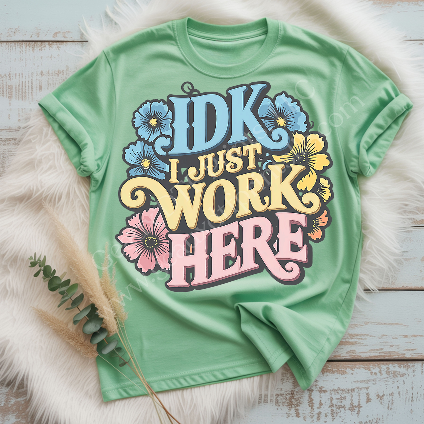 IDK I Just Work Here DTF Single Print