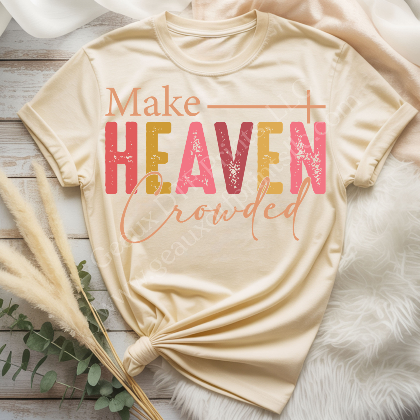 Make Heaven Crowded DTF Single Print