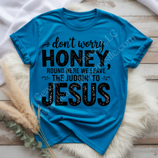 Leave the Judgin' to Jesus DTF Single Print