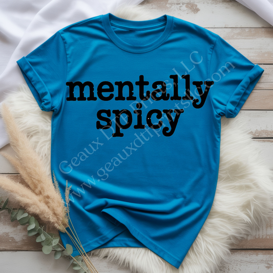 Mentally Spicy DTF Single Print