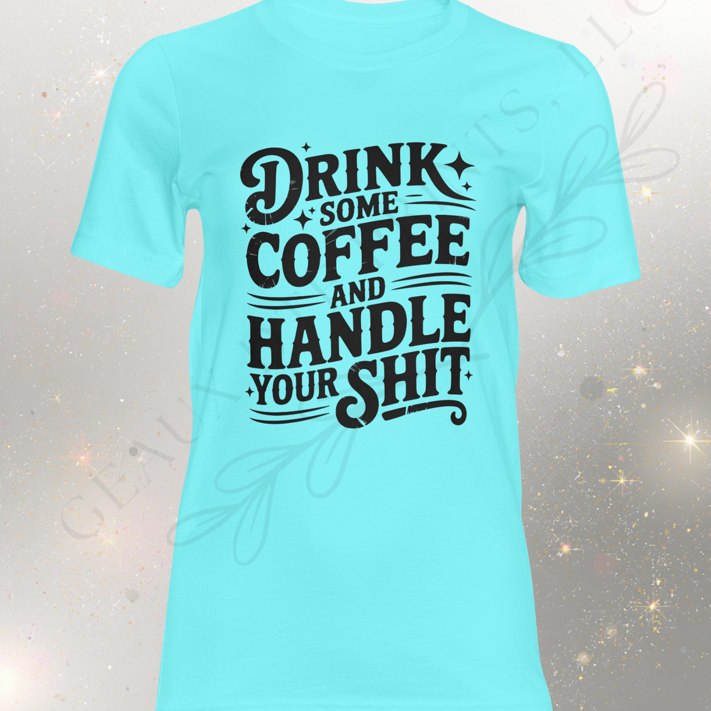 Handle Your Shit DTF Single Print