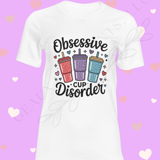 Obsessive Cup Disorder DTF Single Print