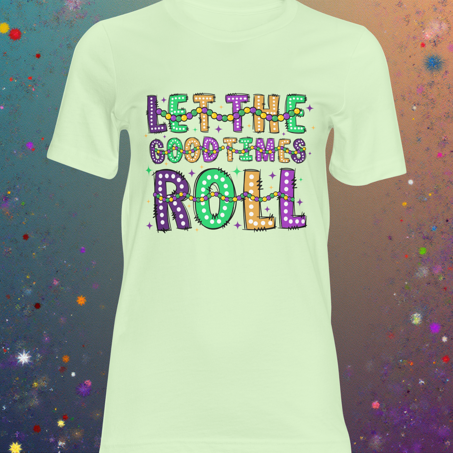 Let The Good Times Roll DTF Single Print